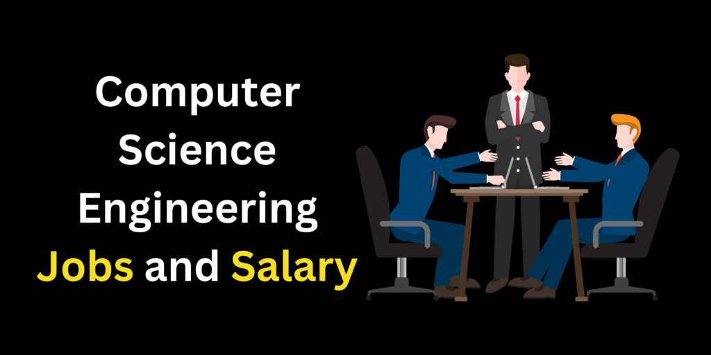 Computer Science Engineering Jobs and Salary