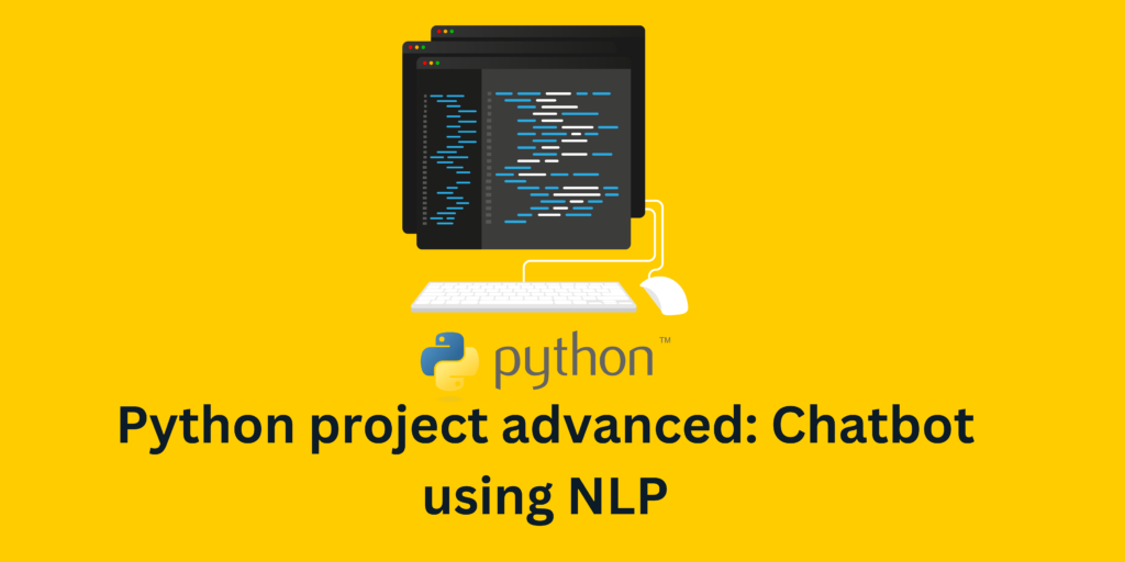 Python project advanced: Chatbot using NLP