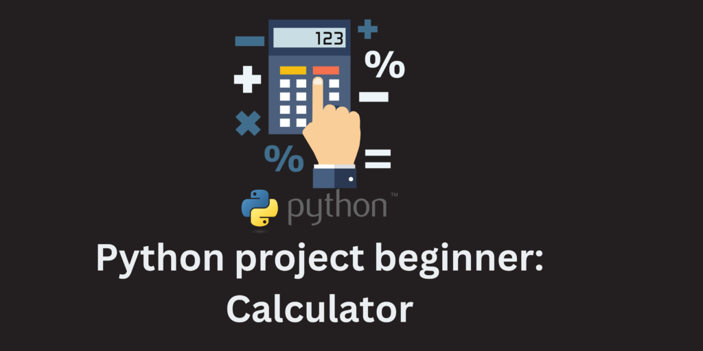 Python project beginner: Calculator