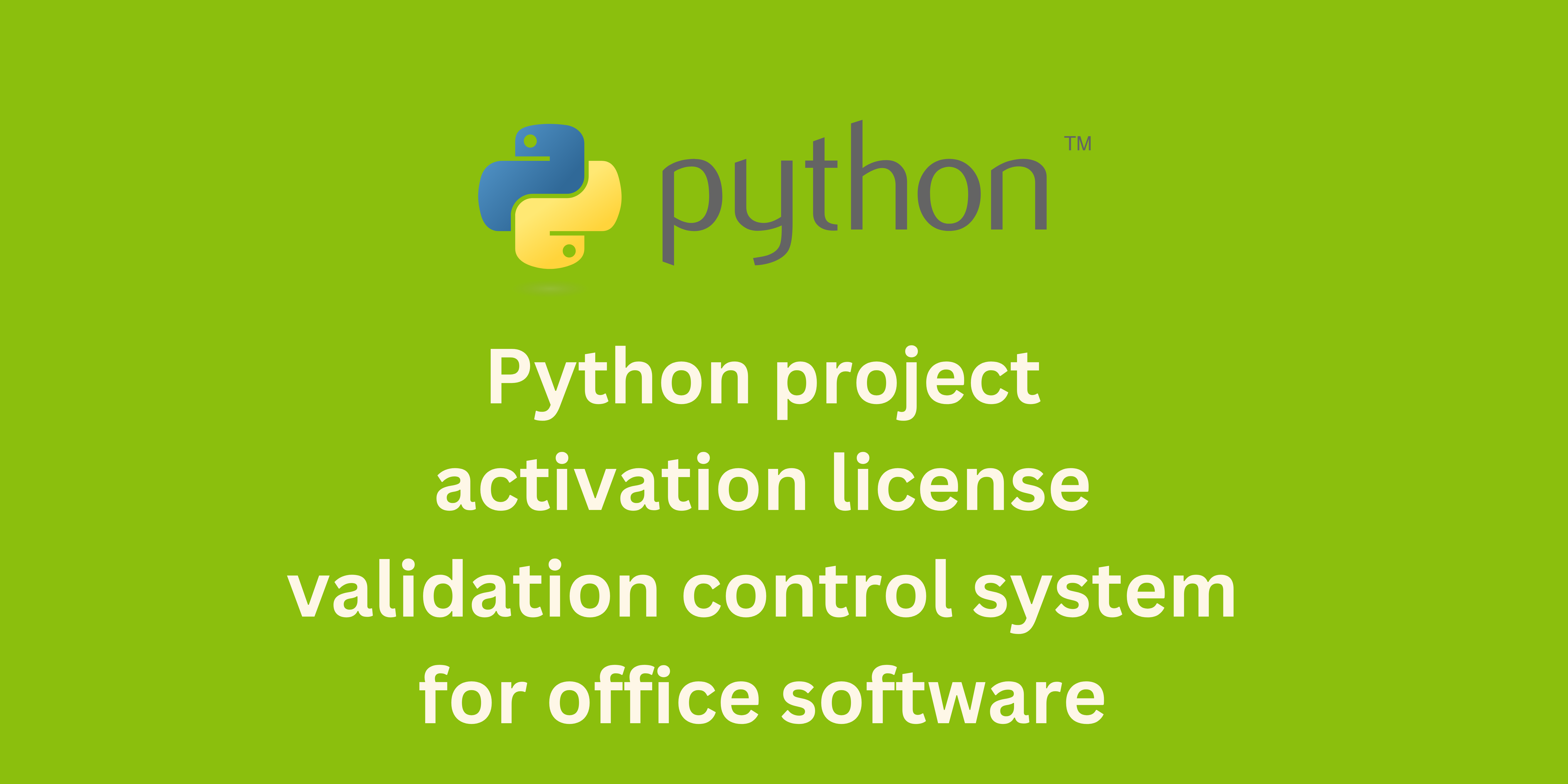 Project Python: Activation License Validation Control System For Office ...