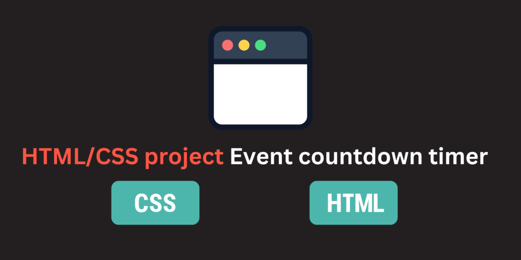 HTML/CSS project: Event countdown timer