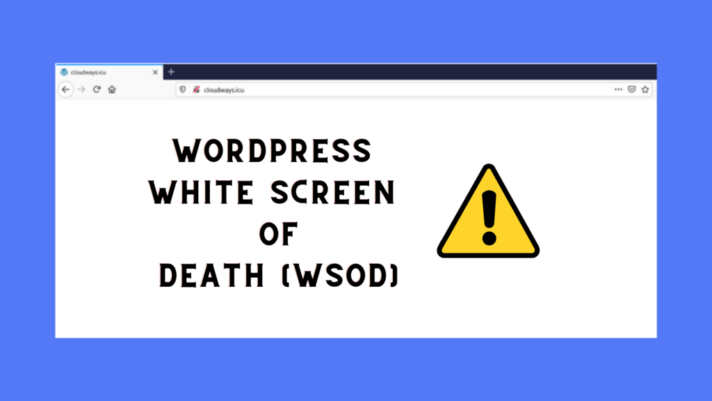 Dreaded White Screen of Death (WSOD) 2 Best Solutions