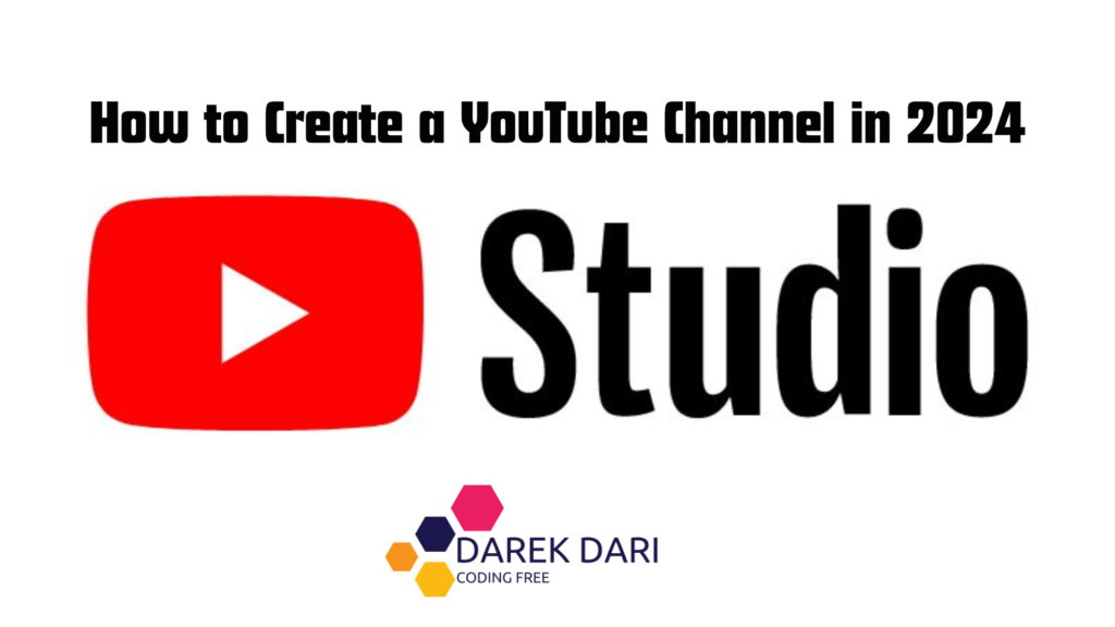 How to Create a YouTube Channel in 2024
