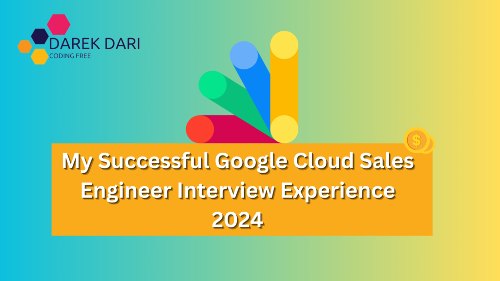 My Successful Google Cloud Sales Engineer Interview Experience 2024
