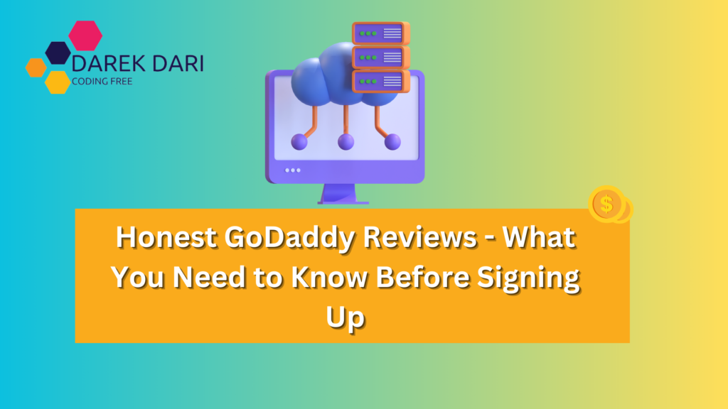 Honest GoDaddy Reviews - What You Need to Know Before Signing Up