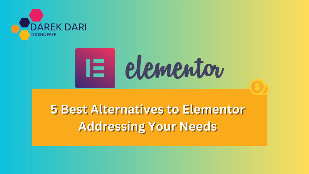 5 Best Alternatives to Elementor Addressing Your Needs