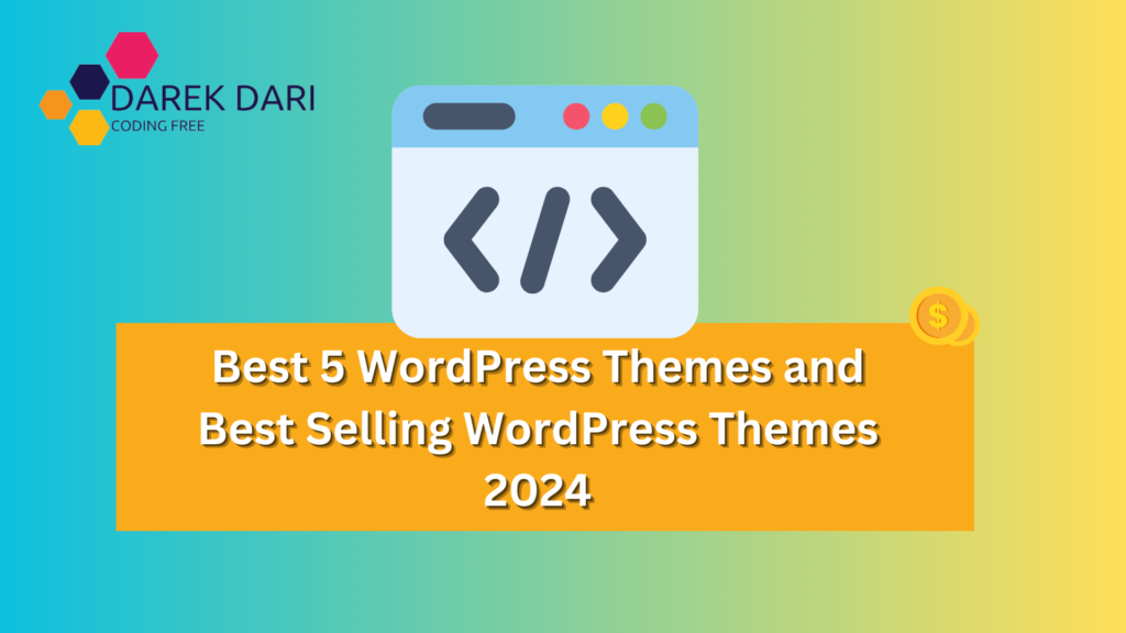 Best 5 WordPress Themes and Best Selling WordPress Themes 2024