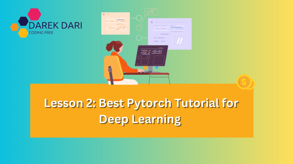 Lesson 2: Best Pytorch Tutorial for Deep Learning 