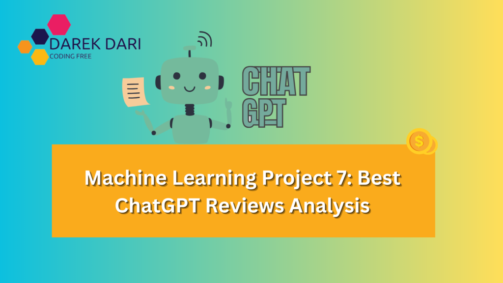 Machine Learning Project 7: Best ChatGPT Reviews Analysis