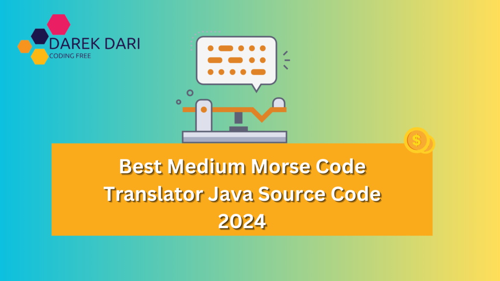 Best Medium Morse Code Translator Java Source Code 2024