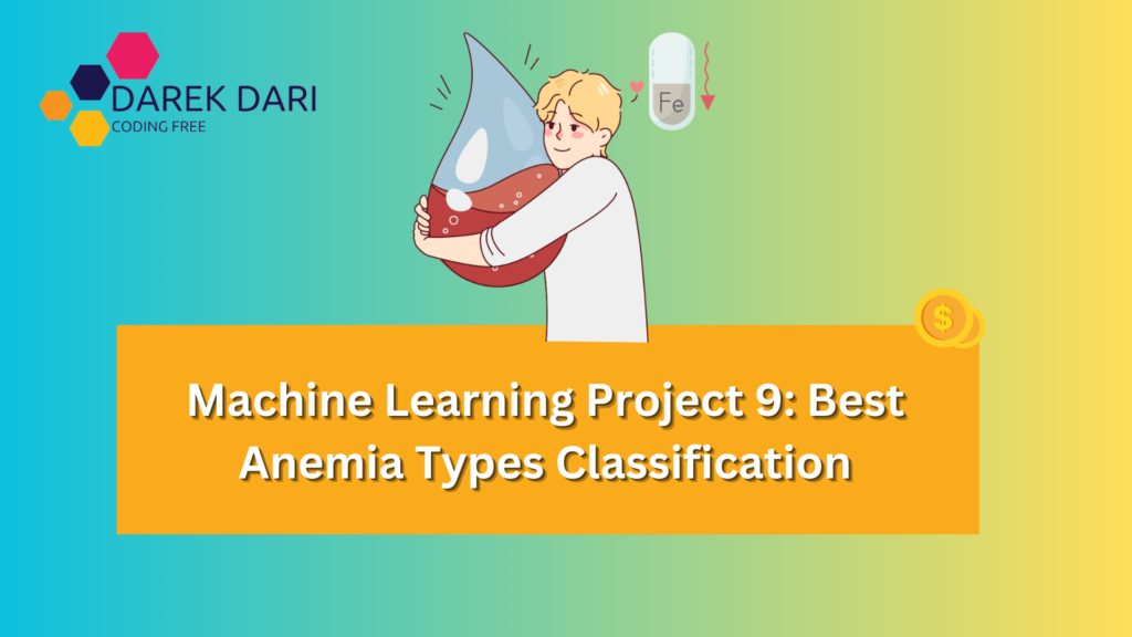 Machine Learning Project 9: Best Anemia Types Classification