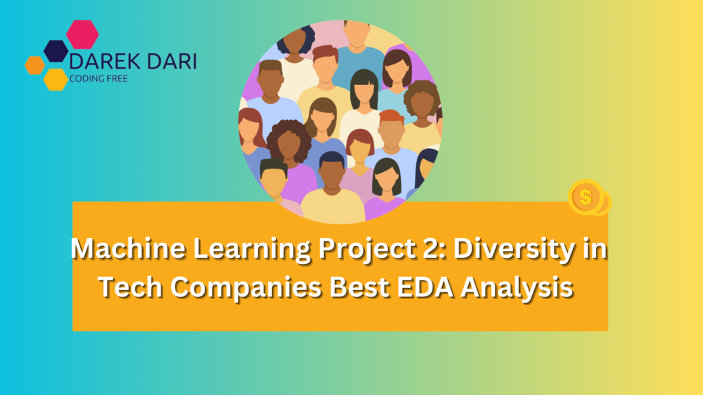 Machine Learning Project 2: Diversity in Tech Companies Best EDA Analysis 