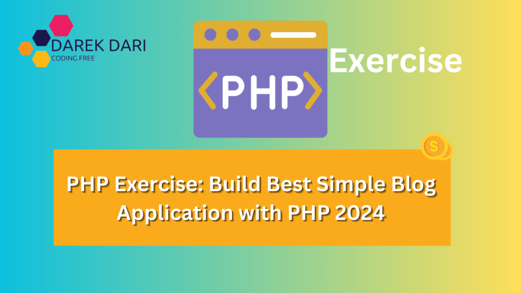 PHP Exercise: Build Best Simple Blog Application with PHP 2024