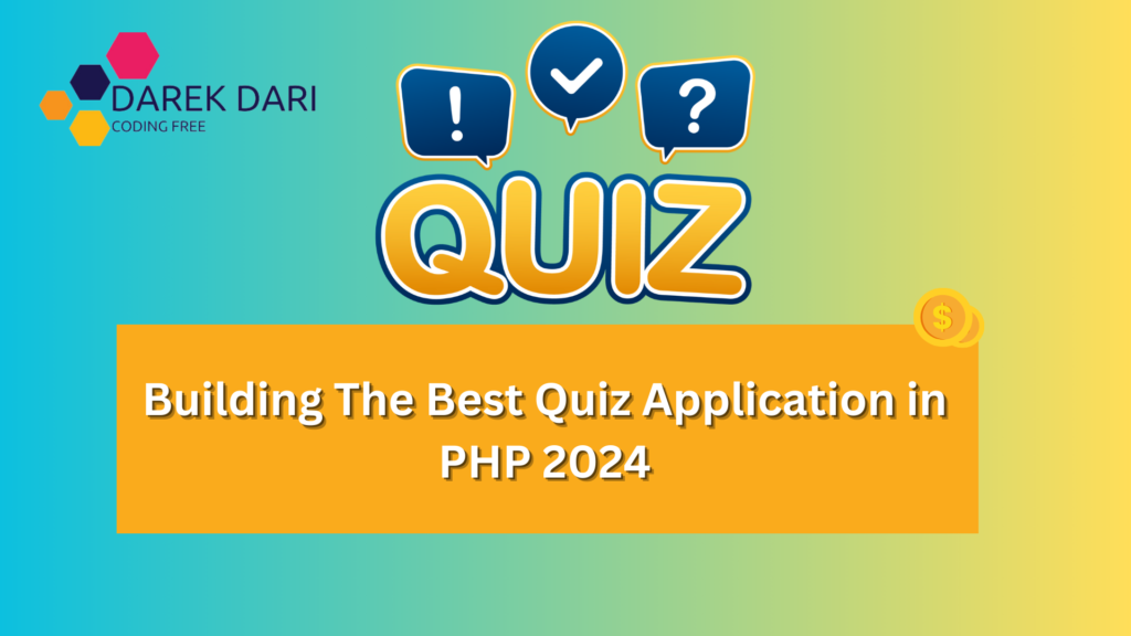 Building The Best Quiz Application in PHP 2024