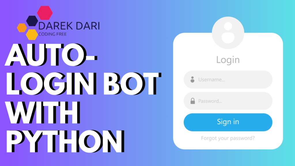 How to Build 3 Best Auto-Login Bot with Python