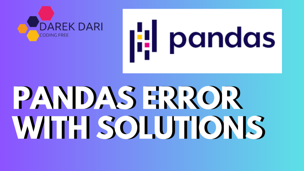 Pandas Error With solutions