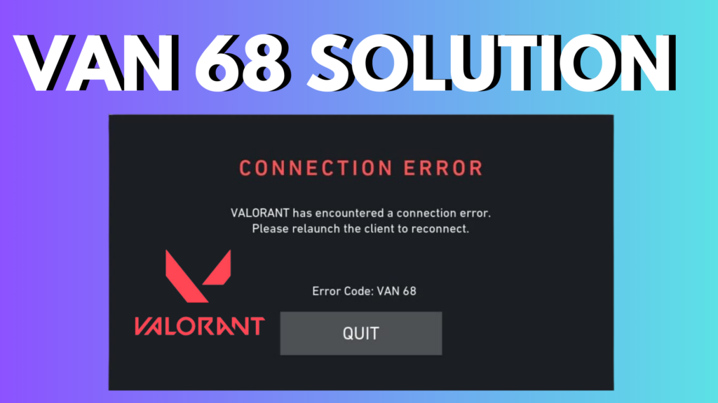 How to fix VALORANT error code VAN 68