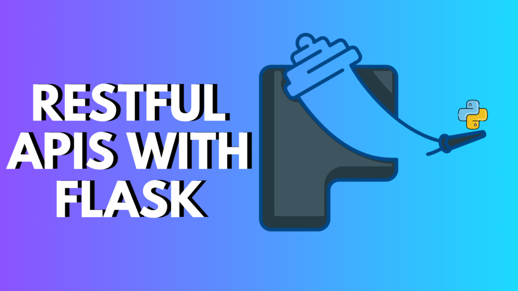 Building RESTful APIs with Flask: A Comprehensive Guide to Python's Asyncio Library