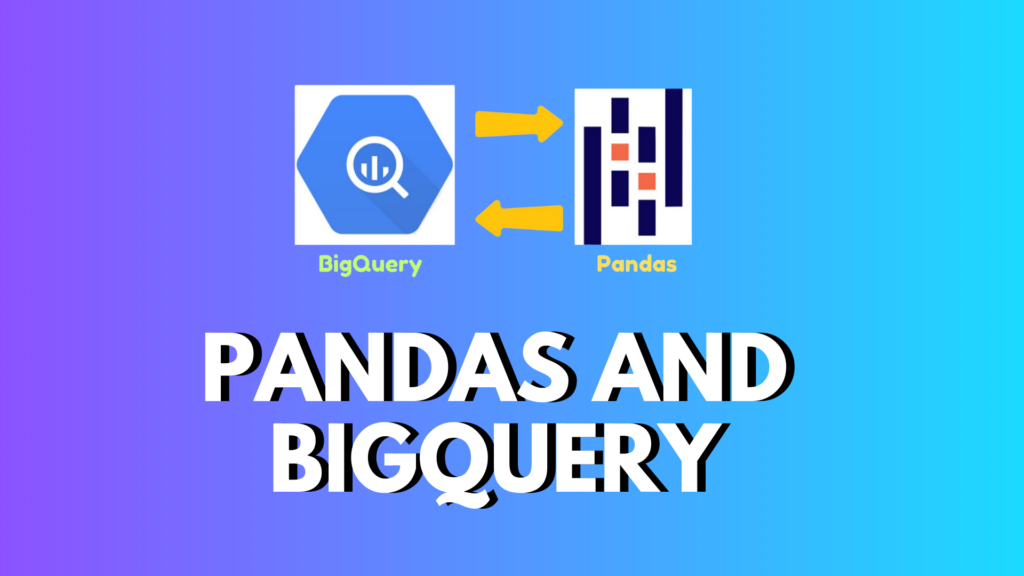 python pandas bigquery