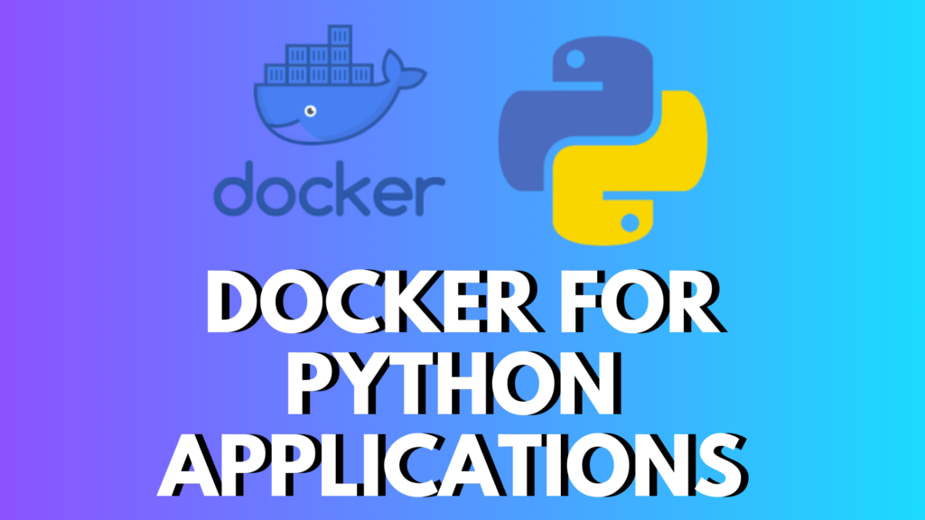  Docker for Python Applications