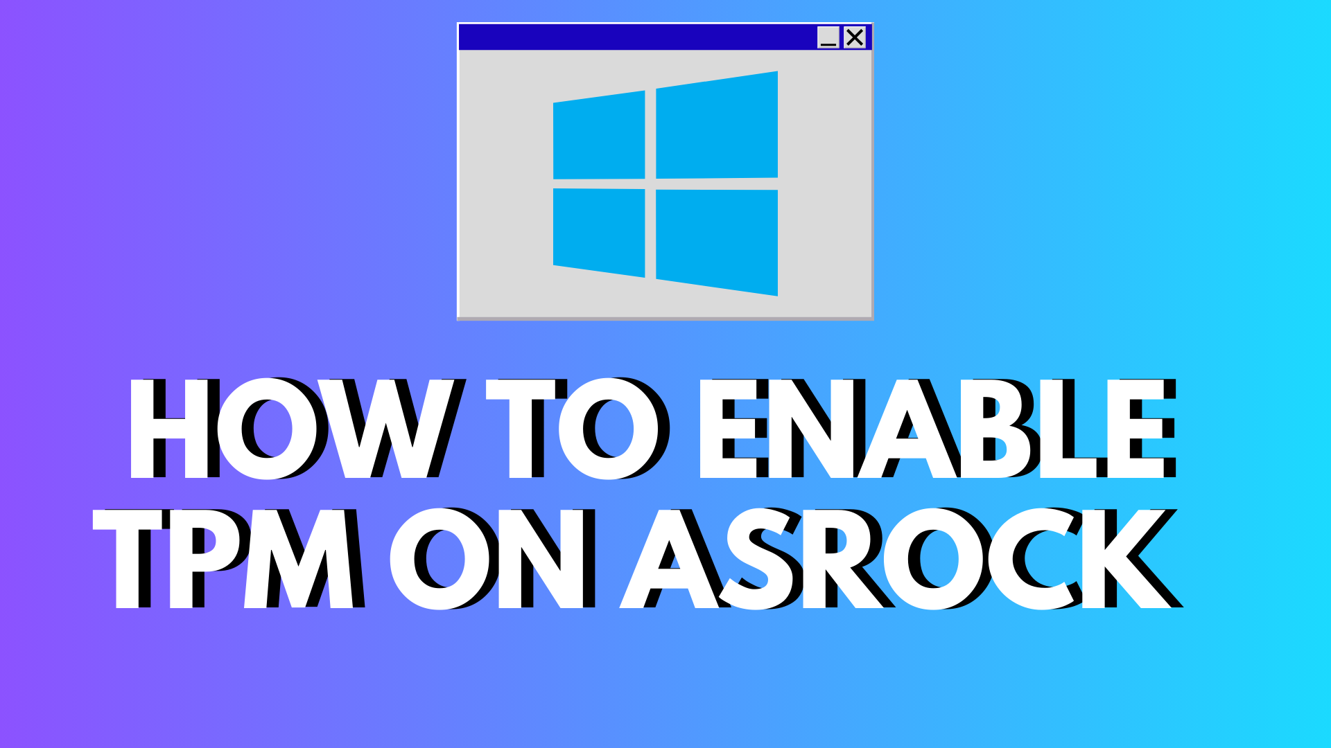 How To Enable TPM On ASRock Motherboards 2025