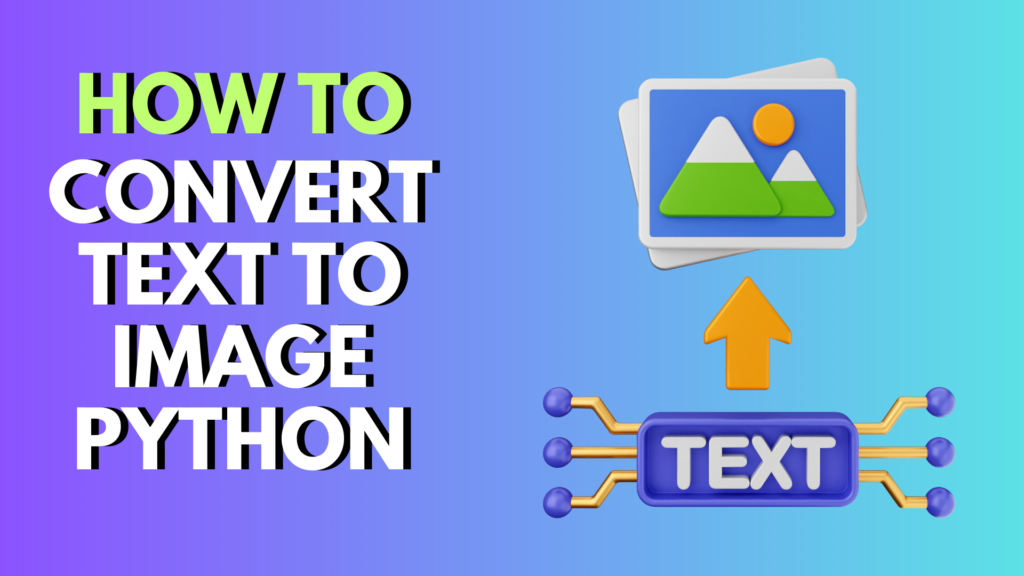 How to Convert Text to Image Python