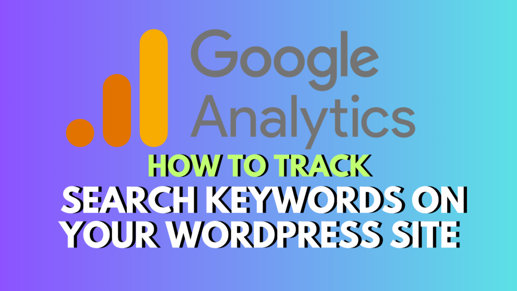 How to Track Search Keywords on Your WordPress Site