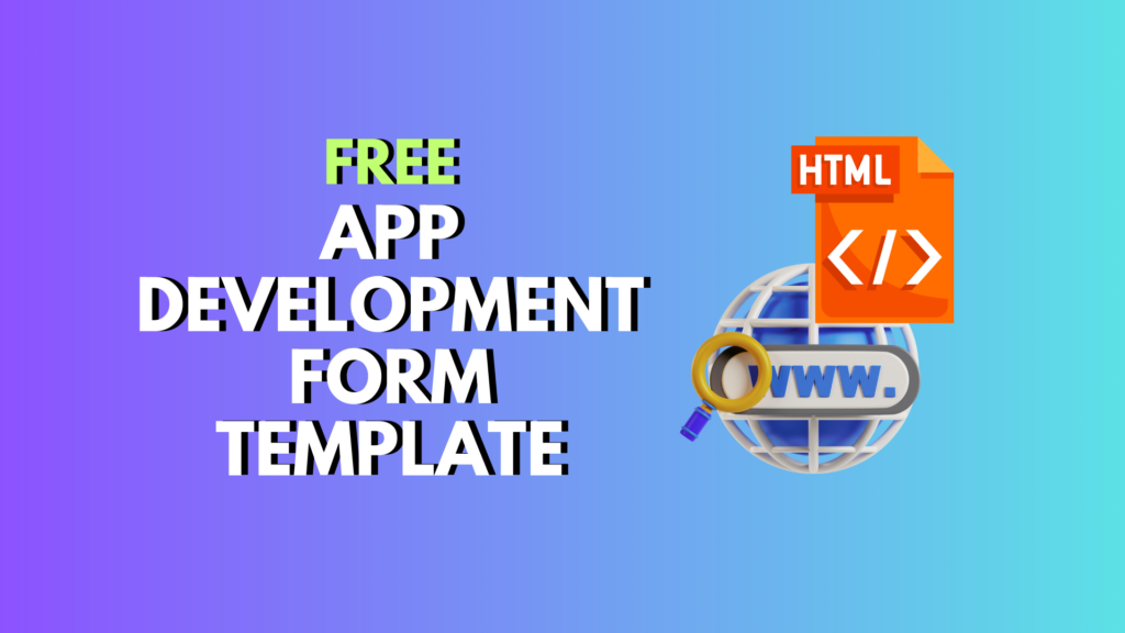 App Development Form Template: Free Downloads, Tools, and Step-by-Step Guide 2026