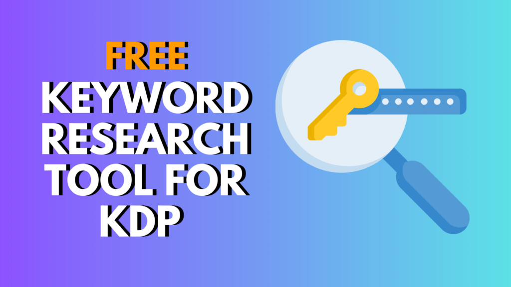 Free Keyword Research Tool for KDP (2025 Guide for Beginners)
